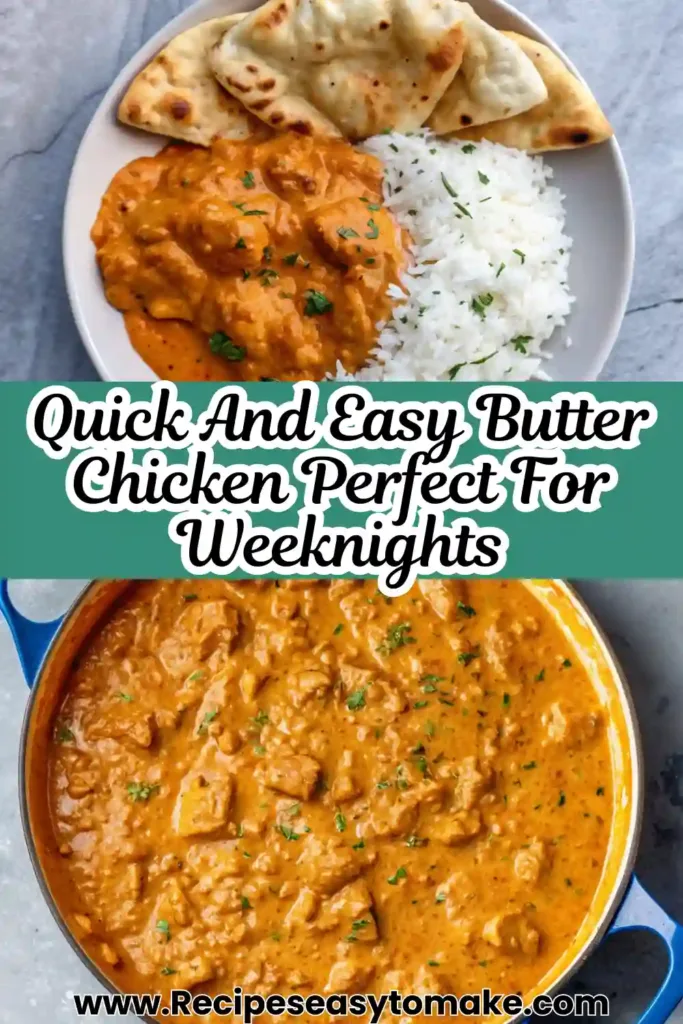 Quick And Easy Butter Chicken – Creamy Family Favorite Quick And Easy Butter Chicken Delicious Quick And Easy Butter Chicken recipe served with rice and naan bread