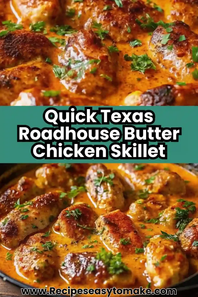 Texas Roadhouse Butter Chicken Skillet Easy Dinner Recipe Texas Roadhouse Butter Chicken Skillet Texas Roadhouse Butter Chicken Skillet pin image featuring golden chicken in sauce.